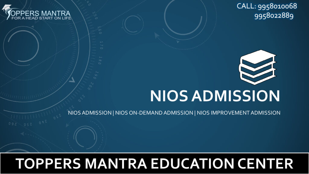 NIOS-ADMISSION-TOPPERS-MANTRA-EDUCATION-CENTER-BEST-COACHING